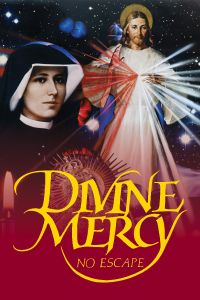 Divine Mercy, No Escape: Streaming Video